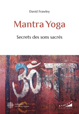 Couverture du livre Mantra Yoga - Secrets des sons